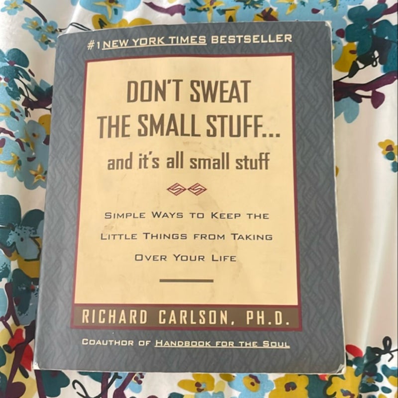 Don't Sweat the Small Stuff ... and It's All Small Stuff