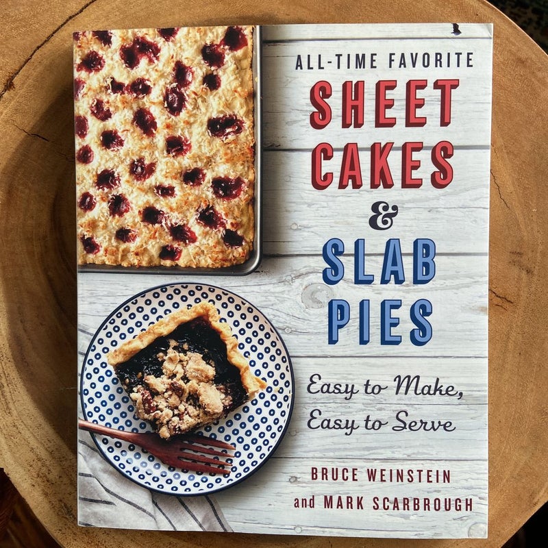 All-Time Favorite Sheet Cakes and Slab Pies