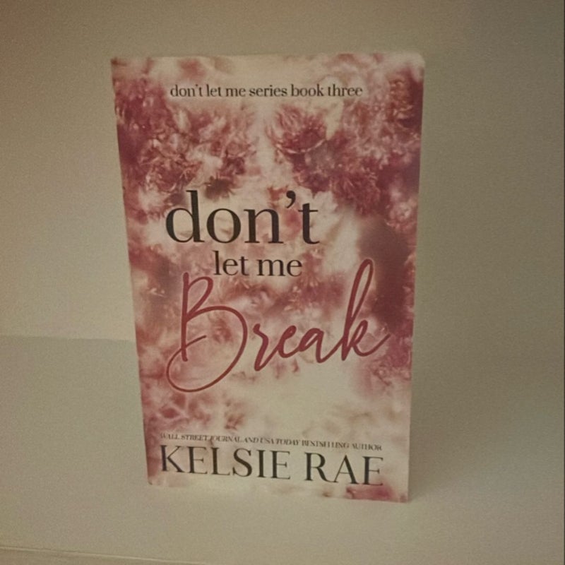 Don't Let Me Break