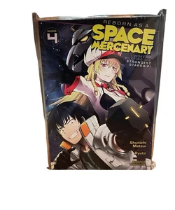 Reborn as a Space Mercenary: I Woke Up Piloting the Strongest Starship! (Manga) Vol. 4