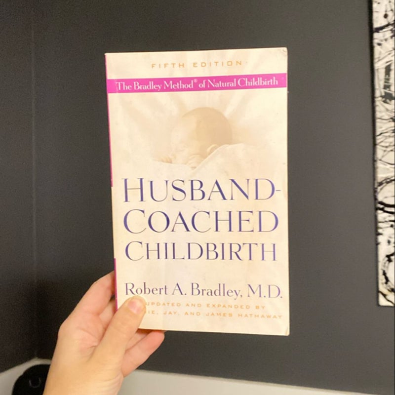 Husband-Coached Childbirth (Fifth Edition)