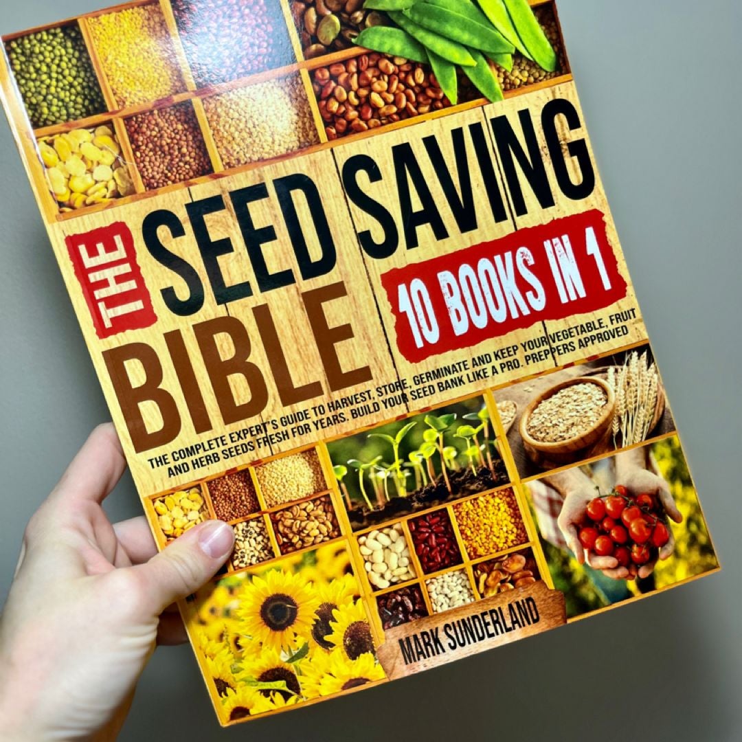 The SEED SAVING BIBLE [10 Books In 1]