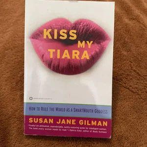 Kiss My Tiara