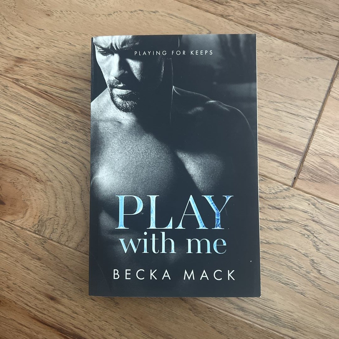 Play With Me by Becka Mack, Paperback