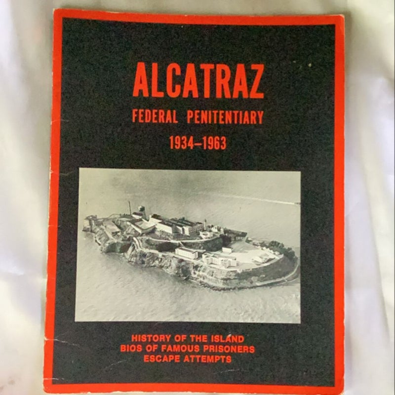 Alcatraz Federal Penitentiary 1934-1963