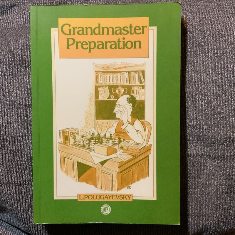 Grandmaster Preparation by Lyev Polugayevsky, Paperback | Pangobooks
