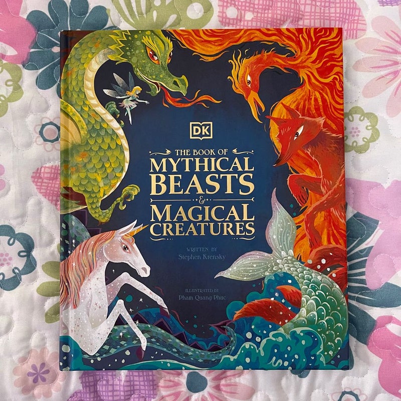 The Book of Mythical Beasts and Magical Creatures