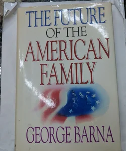 The Future of The American Family