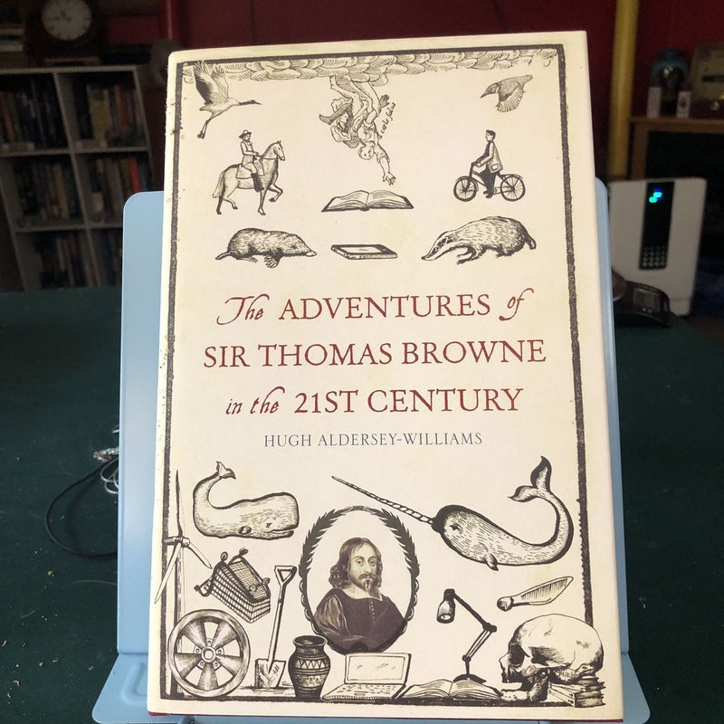 The Adventures of Sir Thomas Browne in the 21st Century