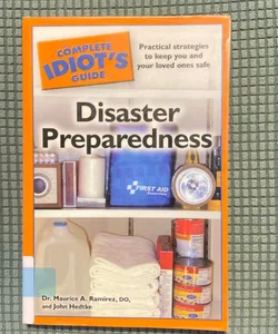 The Complete Idiot's Guide to Disaster Preparedness