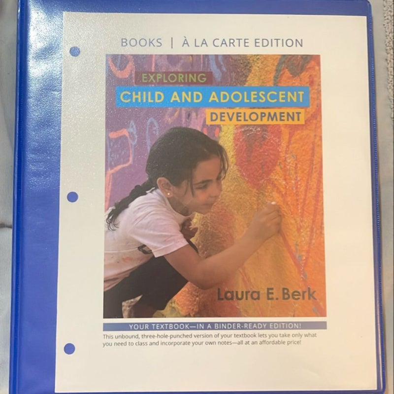 Exploring Child and Adolescent Development -- Loose-Leaf Edition