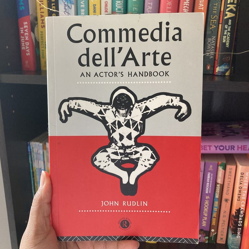 Commedia Dell'Arte: an Actor's Handbook