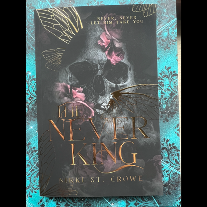 SIGNED buy & GOLD FOILED The Never King Nikki St. Crowe Special Exclusive Edition