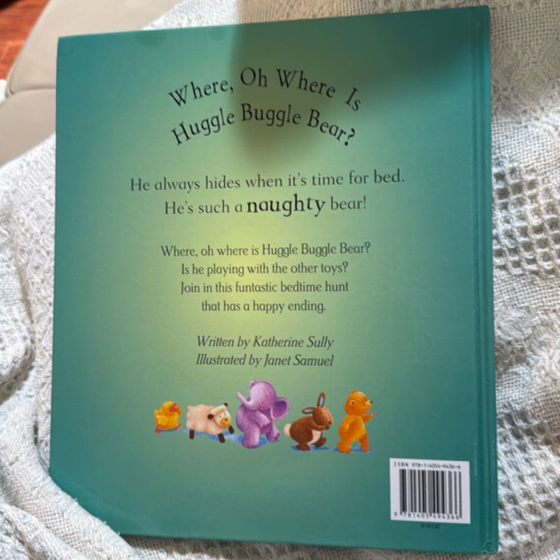 Where, Oh Where Is Huggle Buggle Bear?