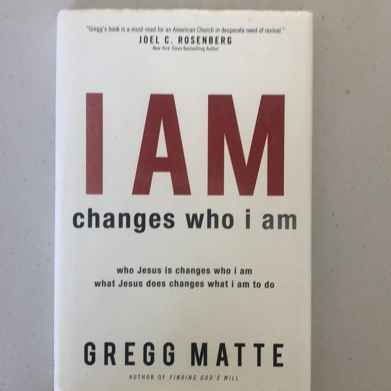 I AM Changes Who I Am