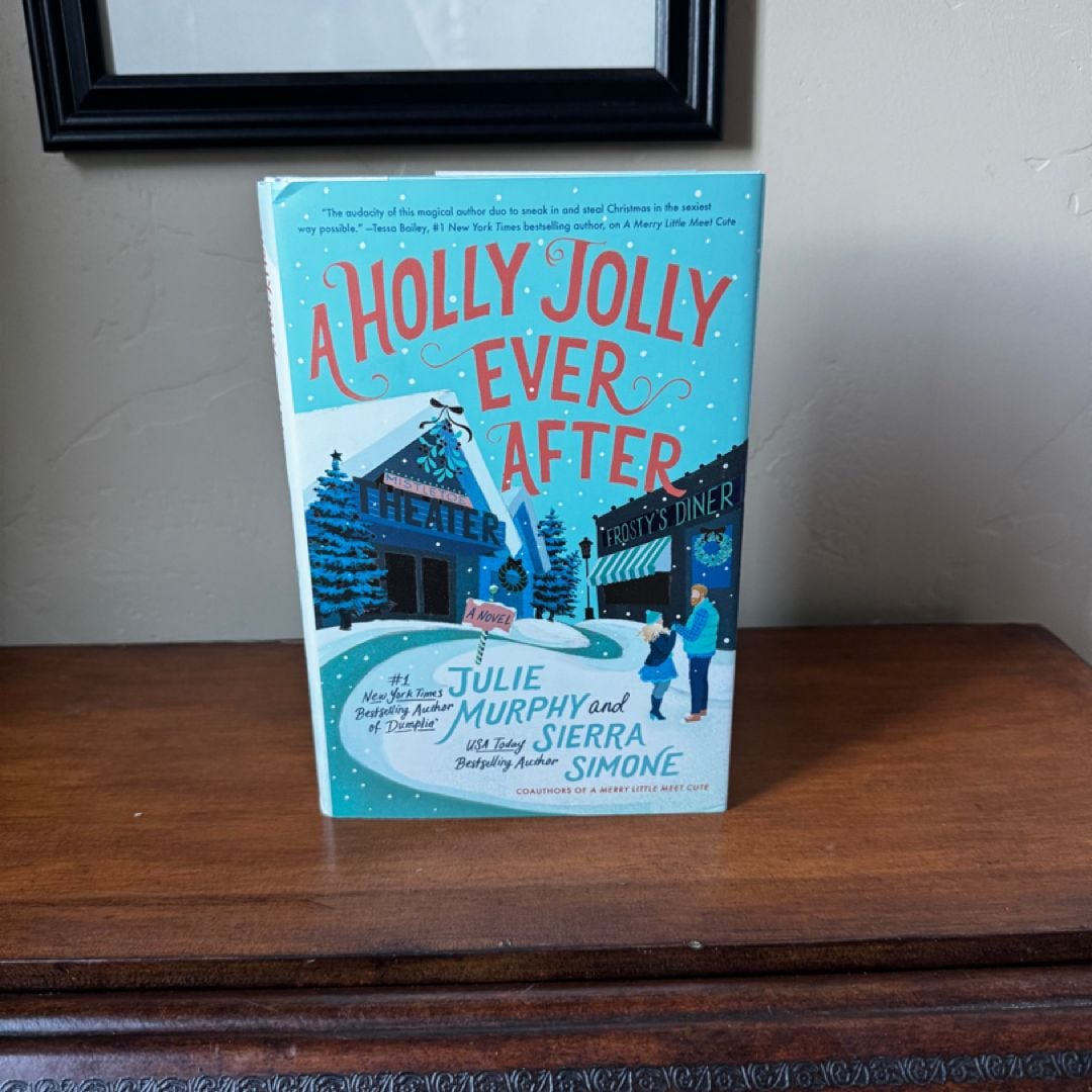 A Holly Jolly Ever After by Julie Murphy and Sierra