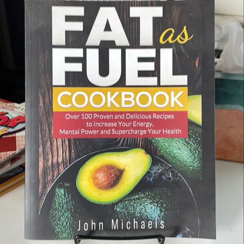 Fat As Fuel Cookbook