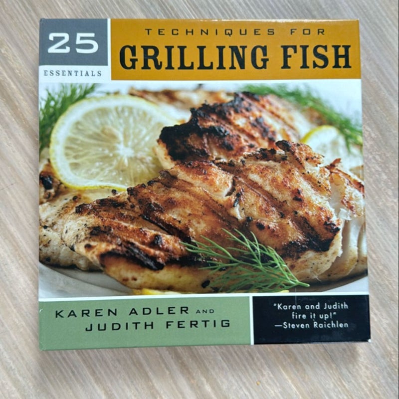 25 Essentials: Techniques for Grilling Fish