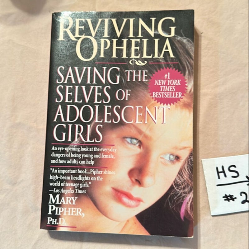 Mary Pipher Reviving Ophelia: Saving the Selves of Adolescent Girls 