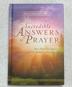 Incredible Answers to Prayers  #80