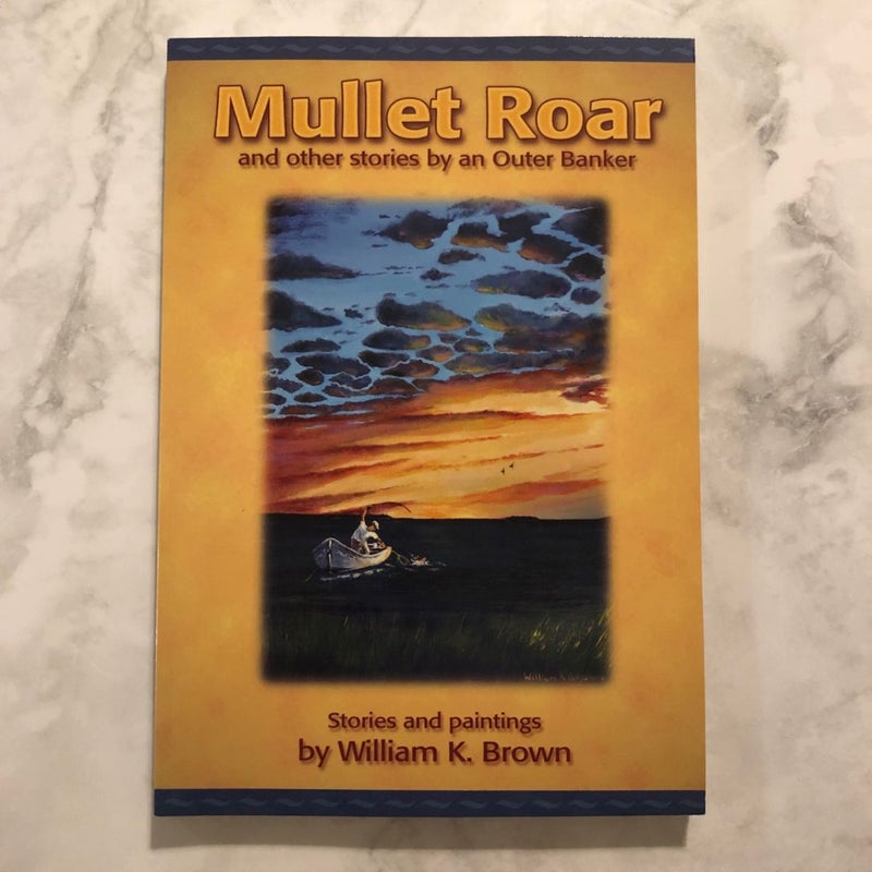 Signed — Mullet Roar and Other Stories by an Outer Banker Book