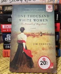 One Thousand White Women: The Journals of May Dodd by Jim Fergus