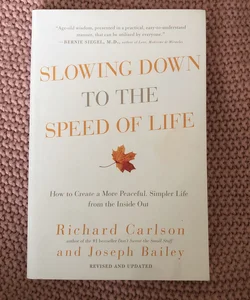 Slowing Down to the Speed of Life