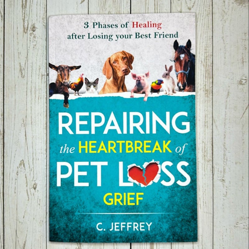 Repairing the Heartbreak of Pet Loss Grief