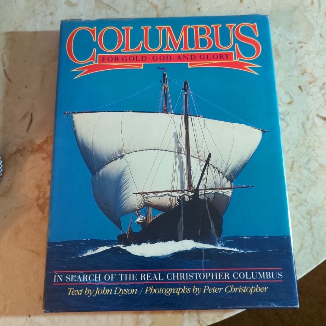Columbus - The Gold, God and Glory