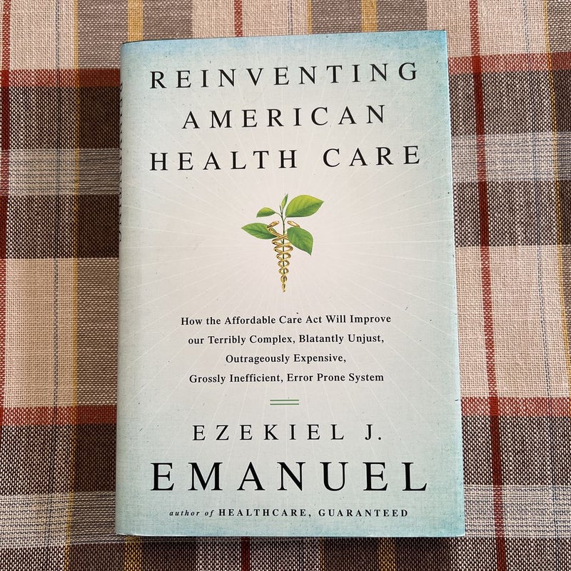 Reinventing American Health Care