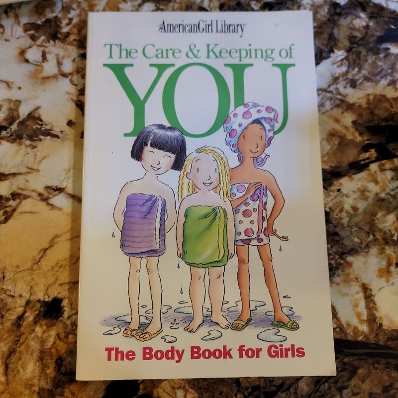 The Care and Keeping of You - The Body Book for Girls