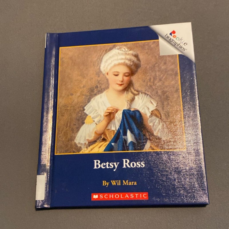 Rookie Biographies: Betsy Ross