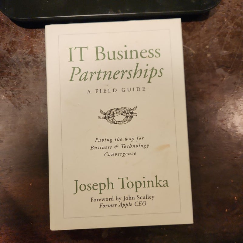 IT Business Partnerships: a Field Guide