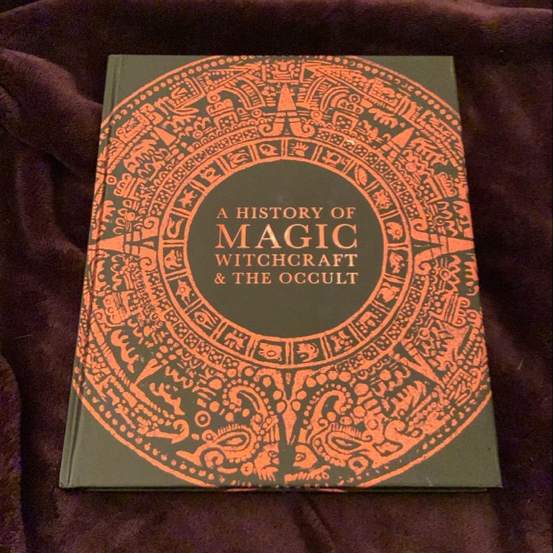 A History of Magic, Witchcraft, and the Occult