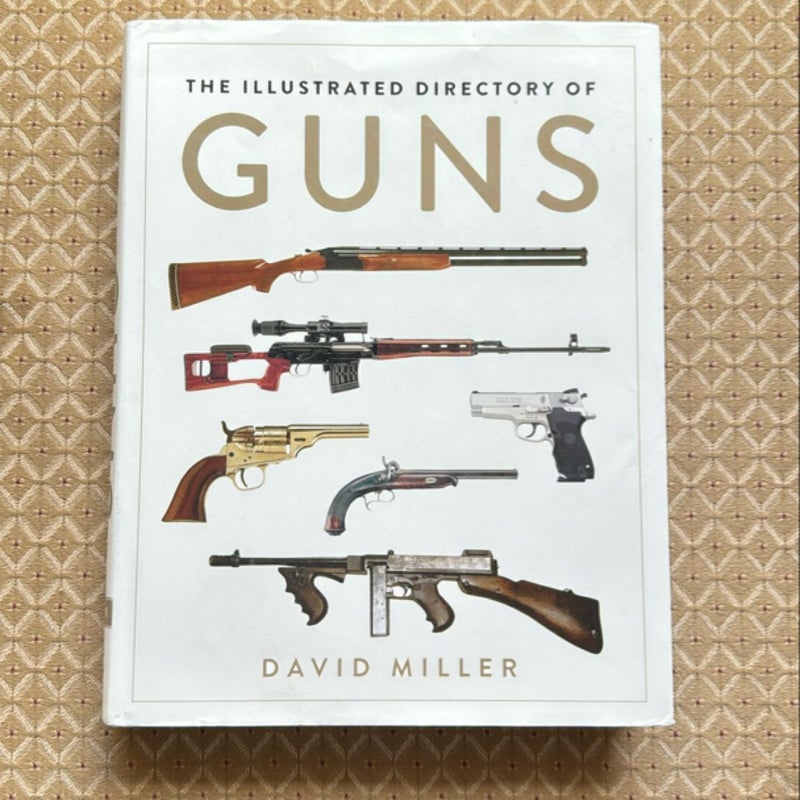 The Illustrated Directory of Guns