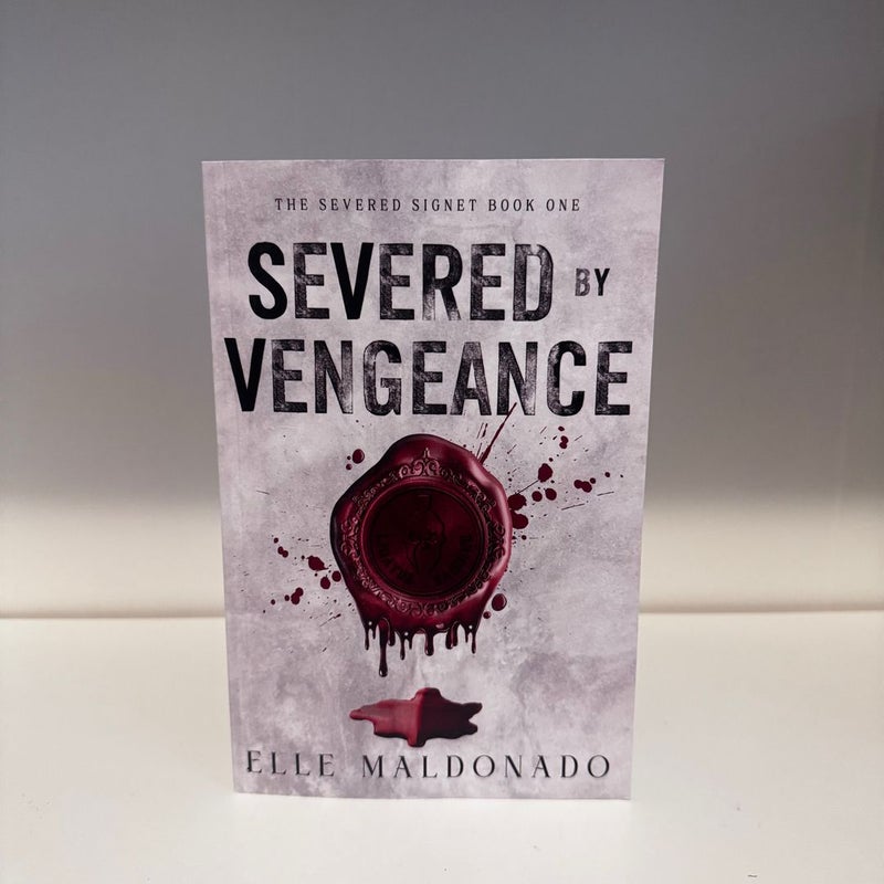 Severed by Vengeance: A Dark Romance (Probably Smut)