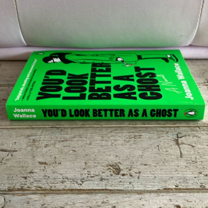 You'd Look Better As a Ghost
