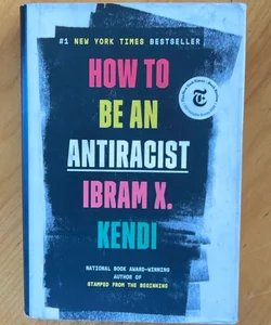 How to Be an Antiracist