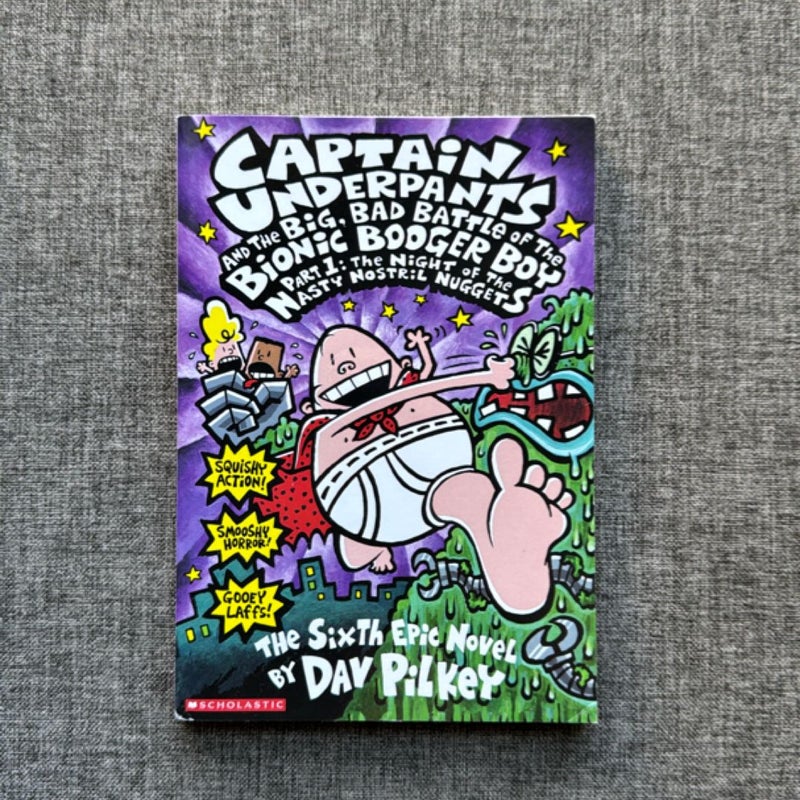 Captain Underpants and the Big, Bad Battle of the Bionic Booger Boy