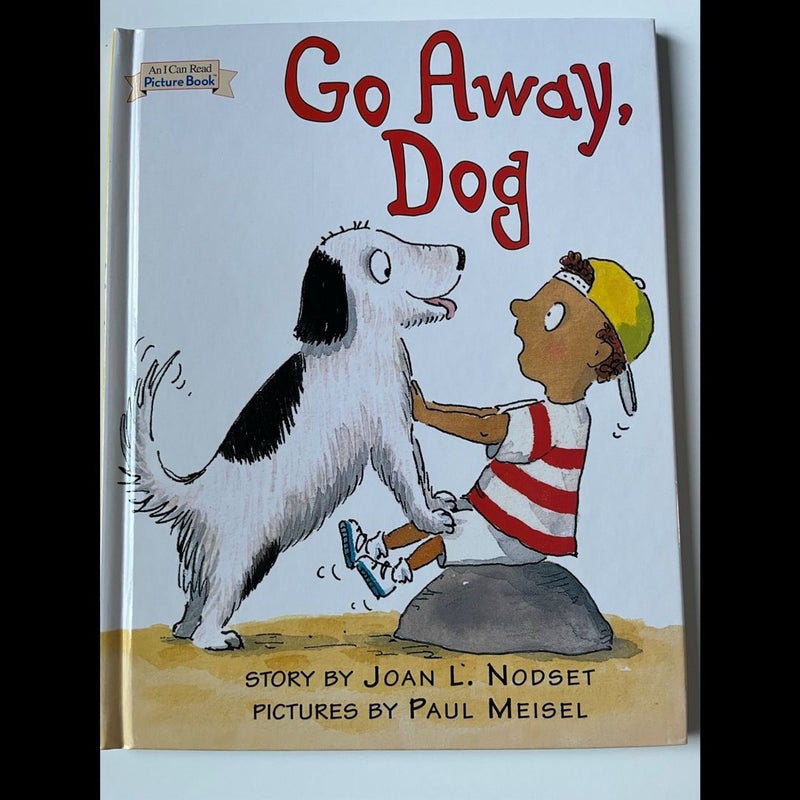 Go Away Dog (An I Can Read Book Picture Book)