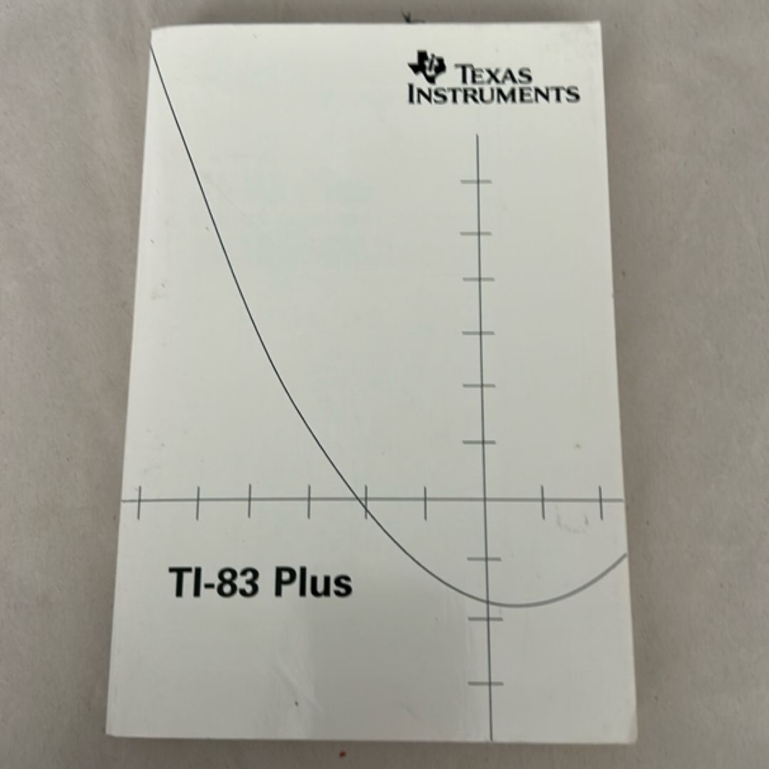 TI-83 Plus Texas Instruments Graphing Calculator Guidebook