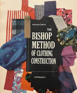 Bishop Method of clothing construction 