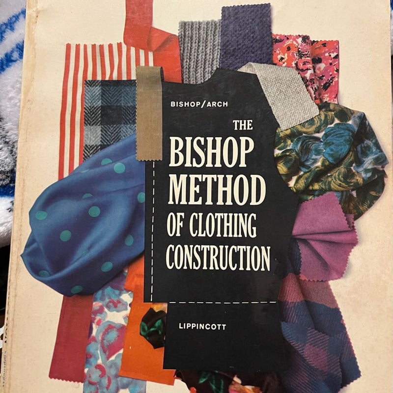 Bishop Method of clothing construction 