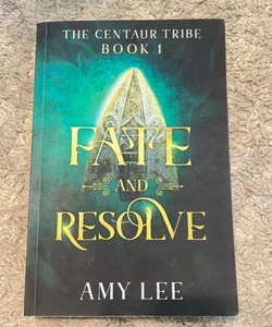 Fate and Resolve