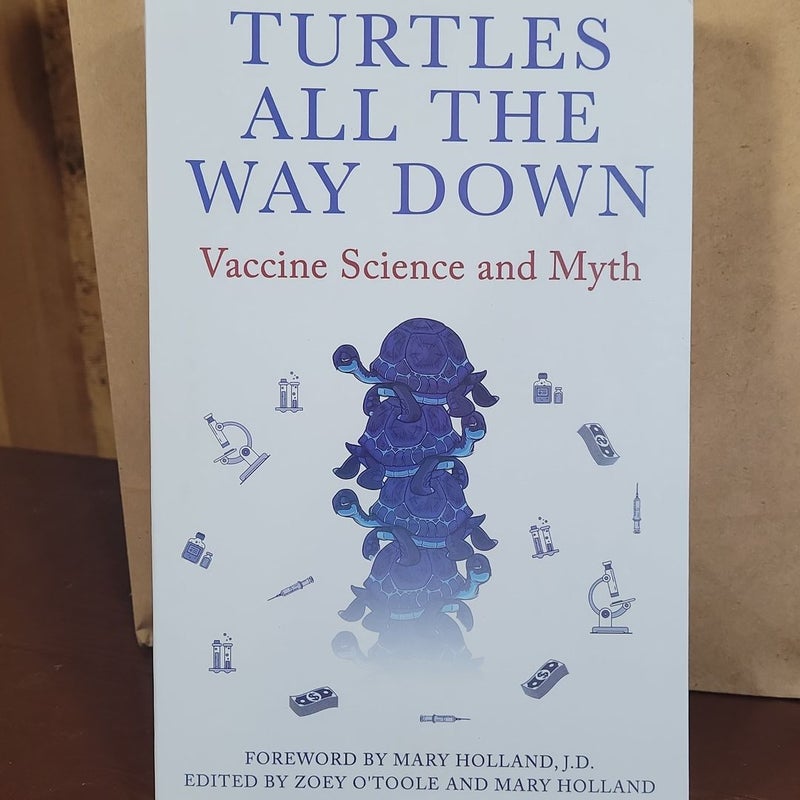 Turtles All The Way Down: Vaccine Science and Myth