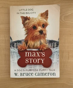 A Dog’s Purpose Puppy Tale: Max’s Story