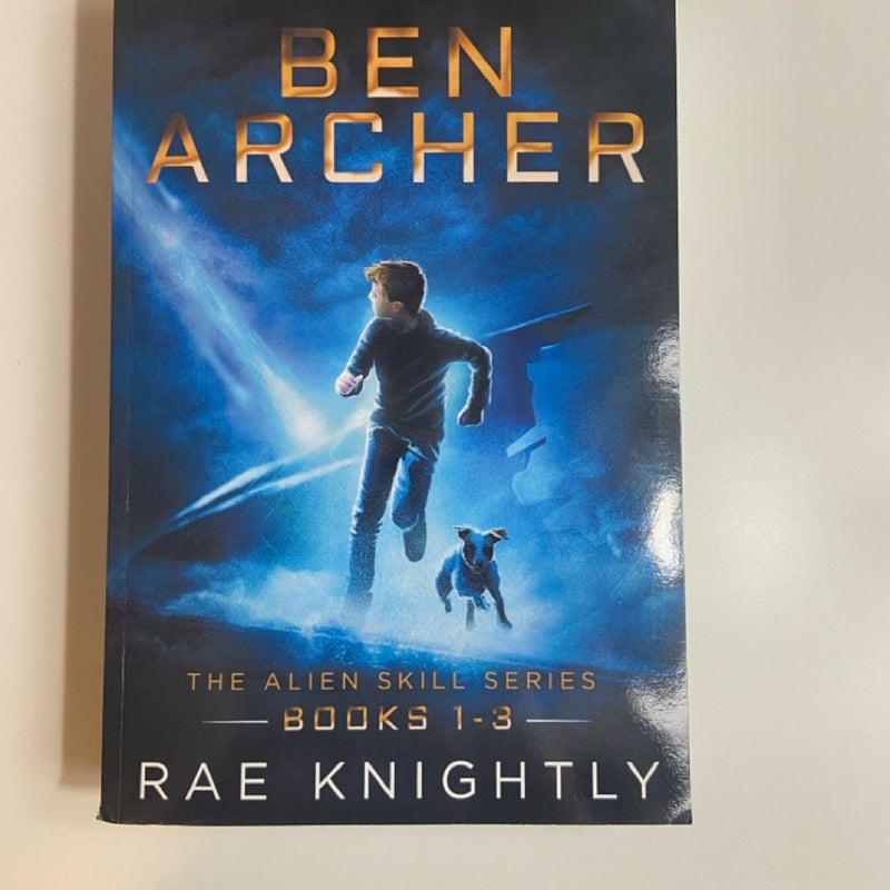 Ben Archer (the Alien Skill Series, Books 1-3)