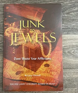 Junk to Jewels