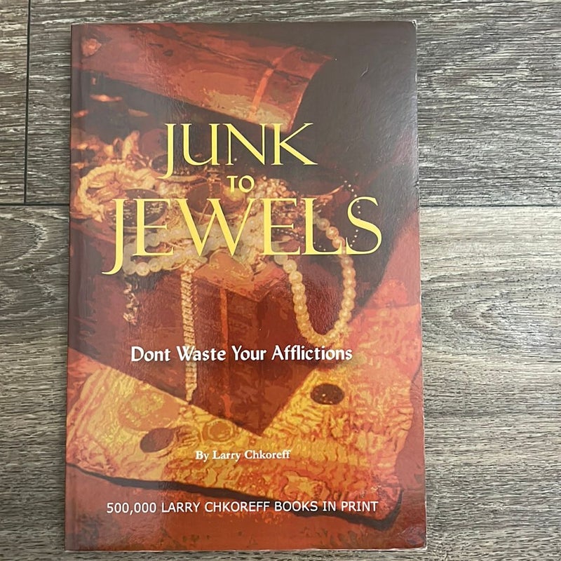 Junk to Jewels