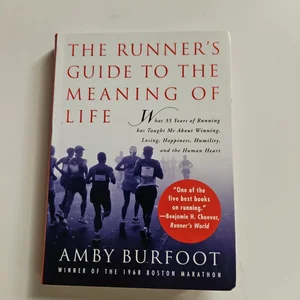 The Runner's Guide to the Meaning of Life